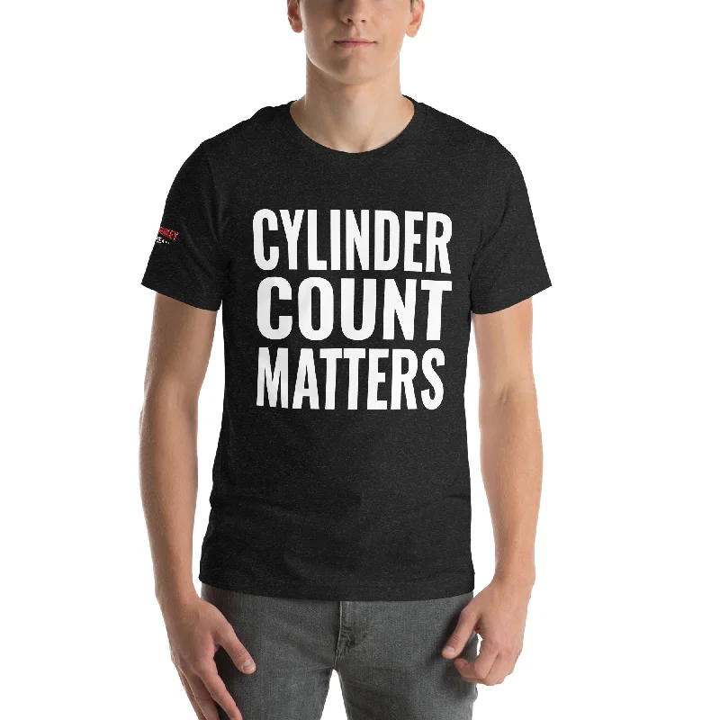 Cylinder Count Matters Unisex T-Shirt