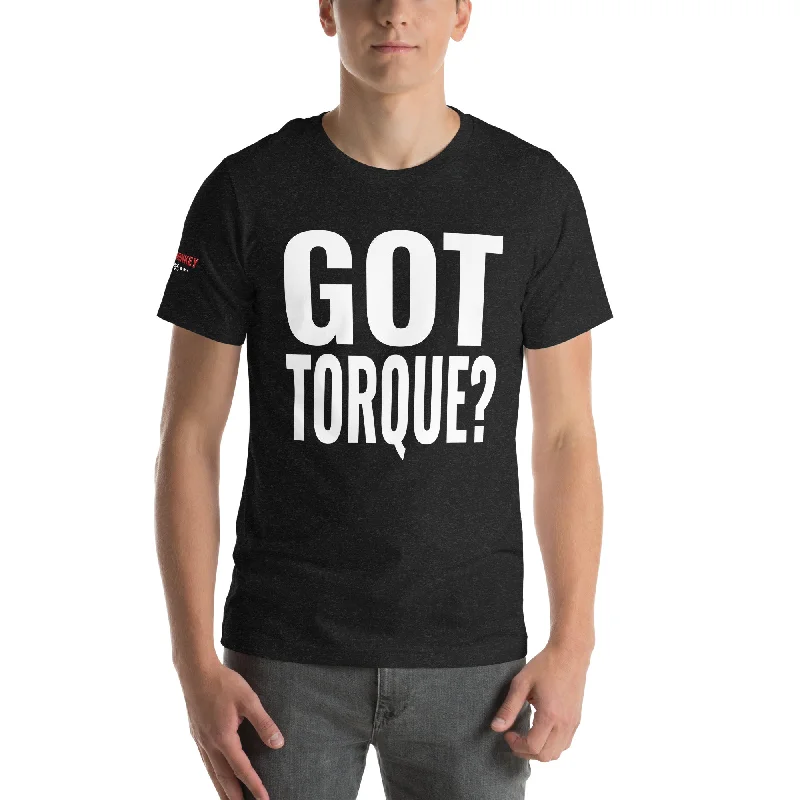 Got Torque? Unisex T-Shirt