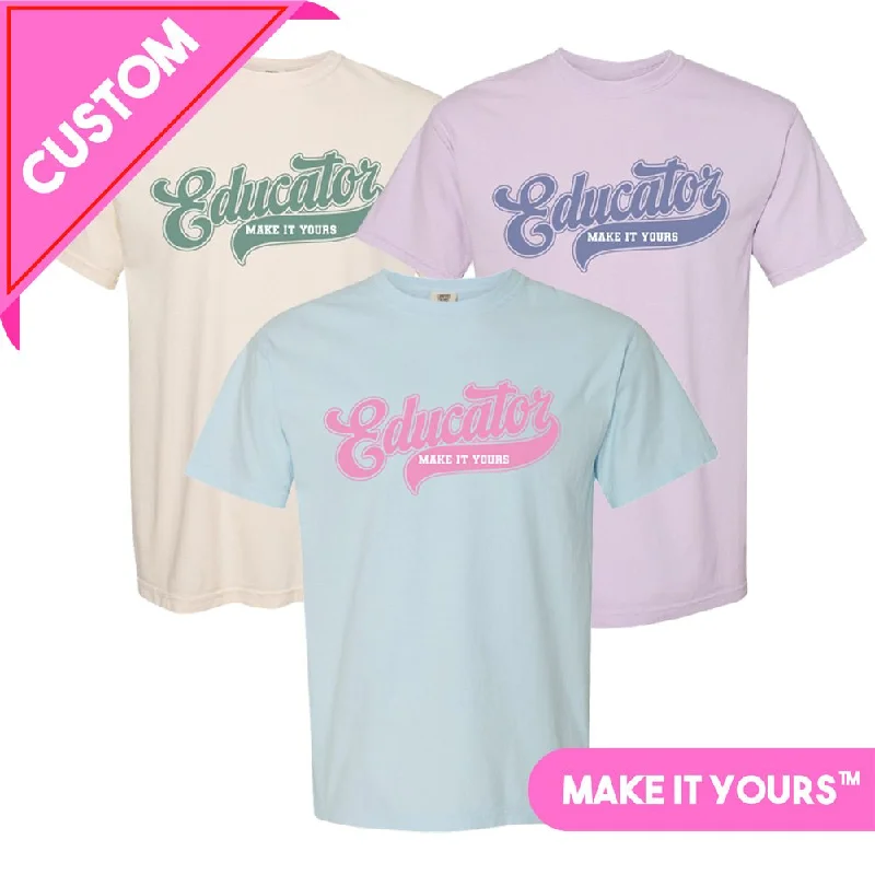 Make It Yours™ 'Educator' T-Shirt