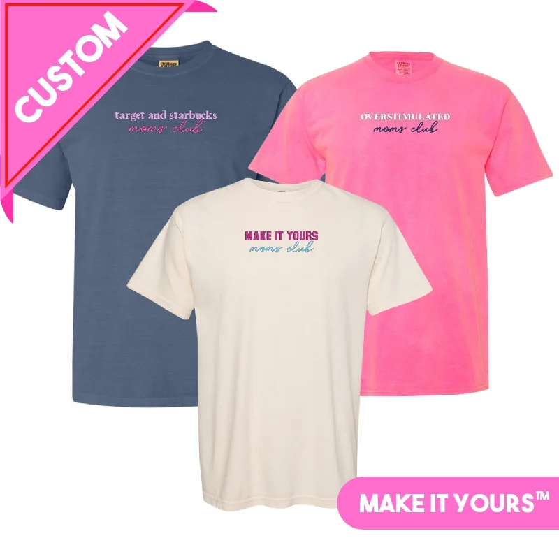 Make It Yours™ 'Moms Club' T-Shirt