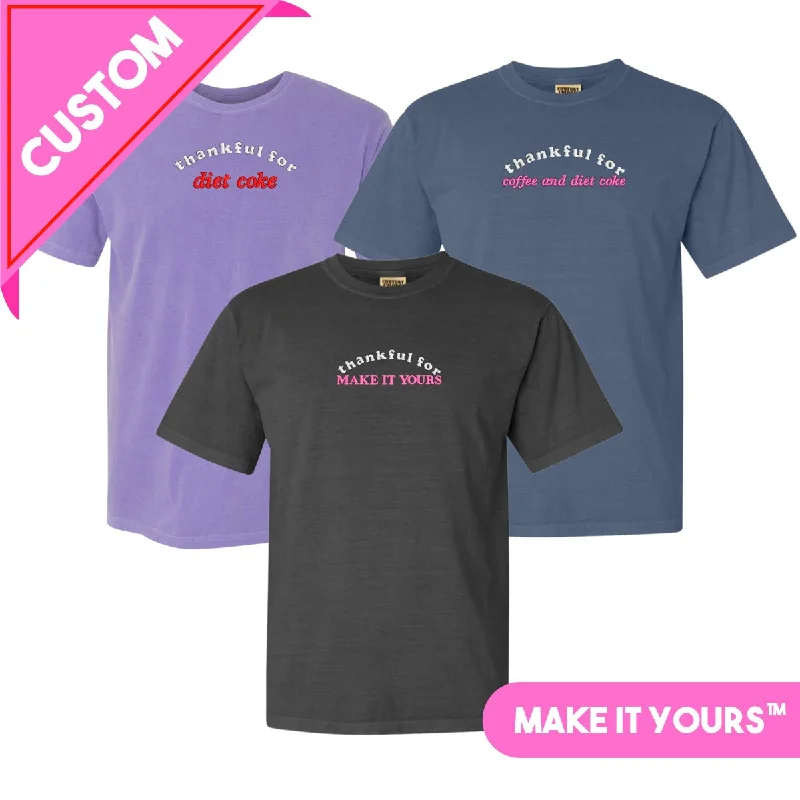 Make It Yours™ 'Thankful For' Comfort Colors T-Shirt