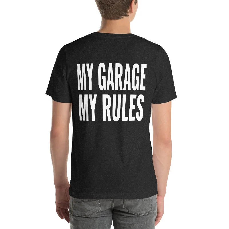 My Garage My Rules Unisex T-Shirt