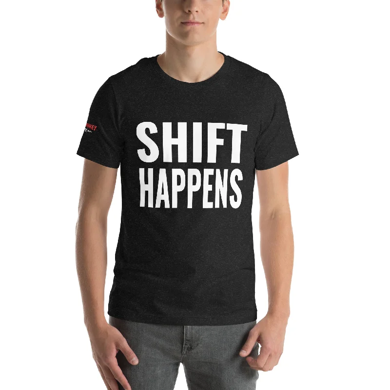 Shift Happens Unisex T-Shirt