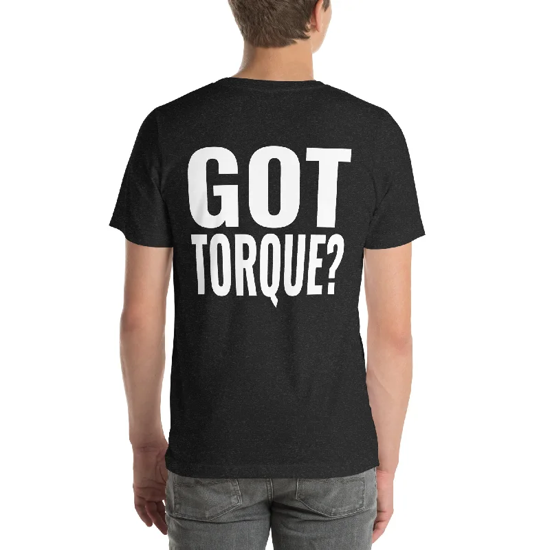 Got Torque? Unisex T-Shirt